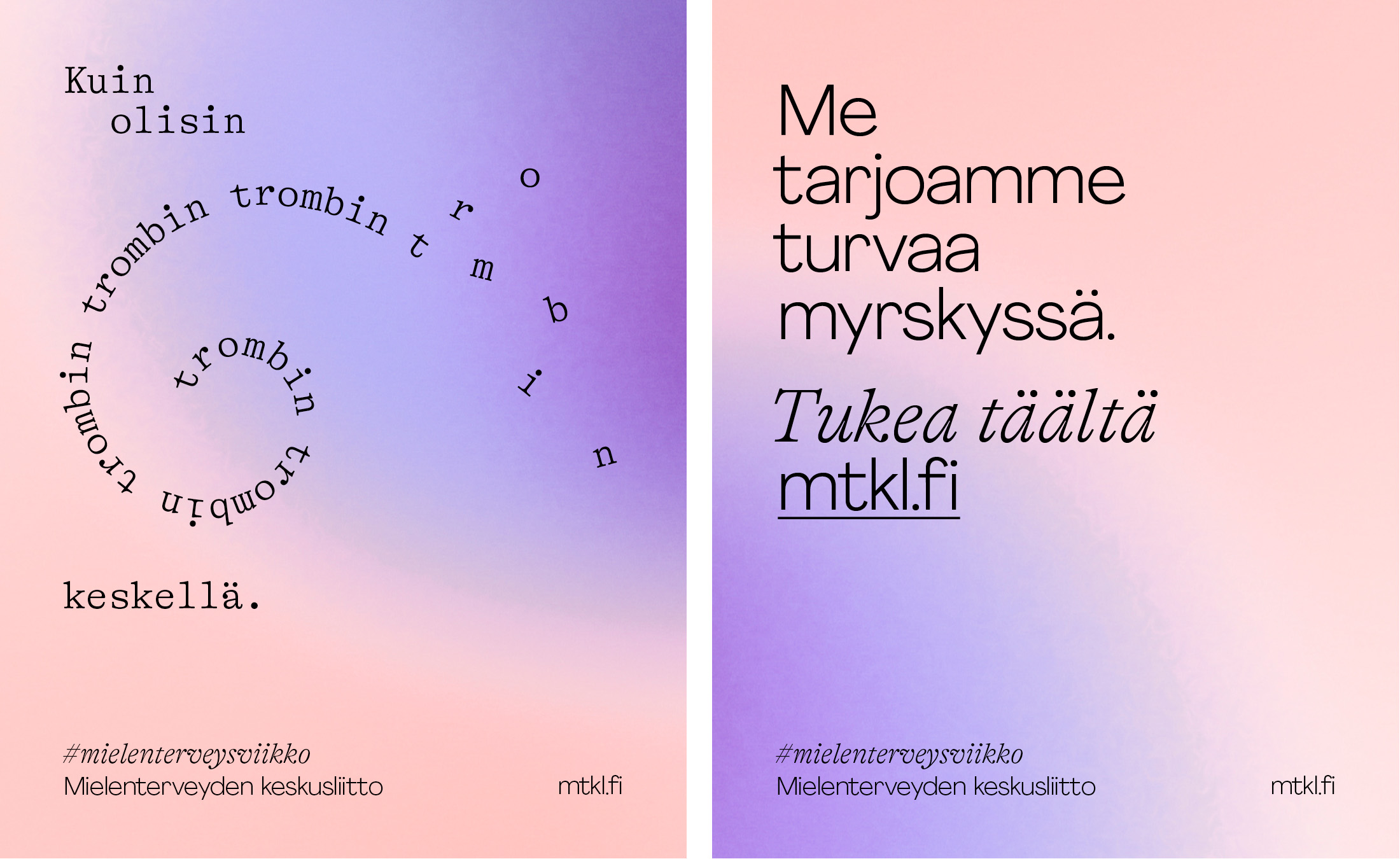 Teksti: "Kuin olisin trombin keskellä." Me tarjoamme turvaa myrskyssä. Tukea täältä: mtkl.fi #mielenterveysviikko Mielenterveyden keskusliitto